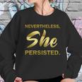 Nevertheless She Persisted Gold Signature Sweatshirt Gifts for Her