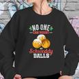 Niemand Kann Meinem Schweddy Ball Candywiderstehen Sweatshirt Gifts for Her