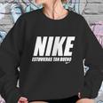 Nike Estuvieras Tan Bueno Sweatshirt Gifts for Her