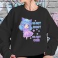 I Am Not Short I Am Just Chibi Sweatshirt Gifts for Her