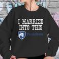 Penn State Main Campus University Married Into I Married Into This Sweatshirt Gifts for Her