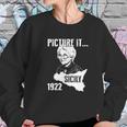 Picture It Sicily 1922 Golden Girls Funny Sweatshirt Gifts for Her