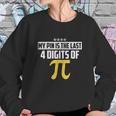 My Pin Is The Last 4 Digits Of Pi Funny Pi Sweatshirt Gifts for Her