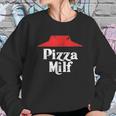 Pizza Milf Sweatshirt Gifts for Her