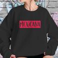 Playera Para Mexicanas Chicanas Y Latinas Sweatshirt Gifts for Her