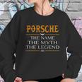 Porsche Legend Name Porsche - Teeforporsche Sweatshirt Gifts for Her