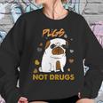 Pugs Not Drugs Pug Lover Dog Owner Funny Presents Sweatshirt Gifts for Her