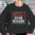 Recall Gavin Newsom Ca Governor Gavin Newsom Sweatshirt Gifts for Her