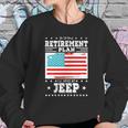 Retirement Gifts Tee Ill Drive My Jeep Retirement Plan Sweatshirt Gifts for Her