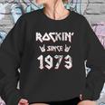 Rockin Since 1973 Hard Rock Sweatshirt Gifts for Her