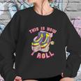 This Is How I Roll 80S Retro Vintage Roller Skate Sweatshirt Gifts for Her