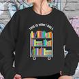 This Is How I Roll Book Librarian Sweatshirt Gifts for Her