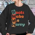 Sadiecrowell Boats Make Me Horny Vintage Sweatshirt Gifts for Her