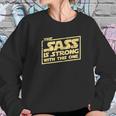 The Sass Is Strong With This One Sweatshirt Gifts for Her