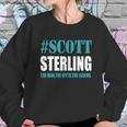 Scott Sterling The Man The Myth The Legend Sweatshirt Gifts for Her