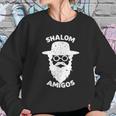 Shalom Amigos Sweatshirt Gifts for Her