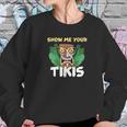 Show Me Your Tikis Funny Angry Tiki Hawaiian Sweatshirt Gifts for Her