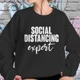 Social Distancing Expert Funny Pandemic Sweatshirt Gifts for Her