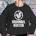 Squirrel HunterShirt Funny Hunting Shirt Squirrels Tee Sweatshirt Gifts for Her