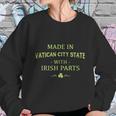 St Patricks Day Shamrock Made In Vatican City State With Irish Parts Country Love Proud Nationality Sweatshirt Gifts for Her