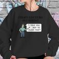 Stern Lecture Plumbing Sweatshirt Gifts for Her