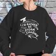 Storm Fanatic And Chasing Freak Sweatshirt Gifts for Her