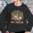 Support Your Local Pot Dealer Pottery Vintage Sweatshirt Gifts for Her