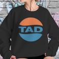 Tad Sweatshirt Gifts for Her