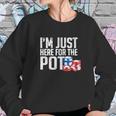 Texas Holdem Gift I Am Just Here For The Pot Poker Humor Sweatshirt Gifts for Her