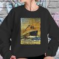 Titanic Sailing Ship Cruise Vintage Poster Sweatshirt Gifts for Her