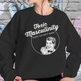 Toxic Masculinity Ruins The Party Again Sweatshirt Gifts for Her