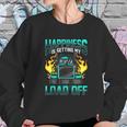 Trucker Sexual Innuendo Load Off Trucking Joke Sweatshirt Gifts for Her