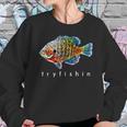 Tryfishin Bluegill Panfish Fishing Sweatshirt Gifts for Her