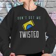 Twisted Tea Dont Get Me Twisted Funny Sweatshirt Gifts for Her