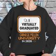 I Virtually Graduated Carnegie Mellon University In 2020 Sweatshirt Gifts for Her