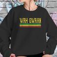 Wah Gwaan Funny Jamaica Jamaican Colors Rasta Reggae Sweatshirt Gifts for Her