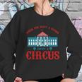 When You Elect A Clown Expect A Circus Design Sweatshirt Gifts for Her