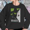 Wicked Broadway Musical About Wizard Of Oz Sweatshirt Gifts for Her