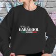 I Will Have The Gabagool For Dinner Sweatshirt Gifts for Her