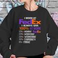 I Work At Fedex I Always Give 100 At Work Sweatshirt Gifts for Her