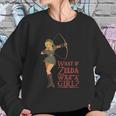 What If Zelda Was A Girl Shirt Sweatshirt Gifts for Her