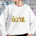 93 Til Infinity Gold Sweatshirt Gifts for Her