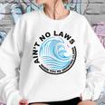 Aint No Laws Tshirt - White Claw Sweatshirt Gifts for Her