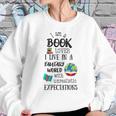 I Am A Book Lover In A Fantasy World Sweatshirt Gifts for Her