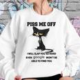 Cat Piss Me Off I Will Slap You So Hard Even Google Won’T Be Able To Find YouSweater L98 Sweatshirt Gifts for Her