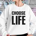 Choose Life 80S Retro Vintage Sweatshirt Gifts for Her