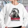 Close To You The Carpenters Tshirt Sweatshirt Gifts for Her