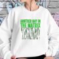 Another Day In The Matrix Matrix Funny Movie Gifts Green Code Sweatshirt Gifts for Her