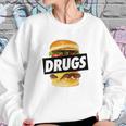 Drugs Burger Hoodie Sweatshirt Gifts for Her