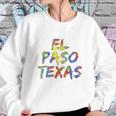 El Paso Gifts For Texans Colorful Texas City Sweatshirt Gifts for Her